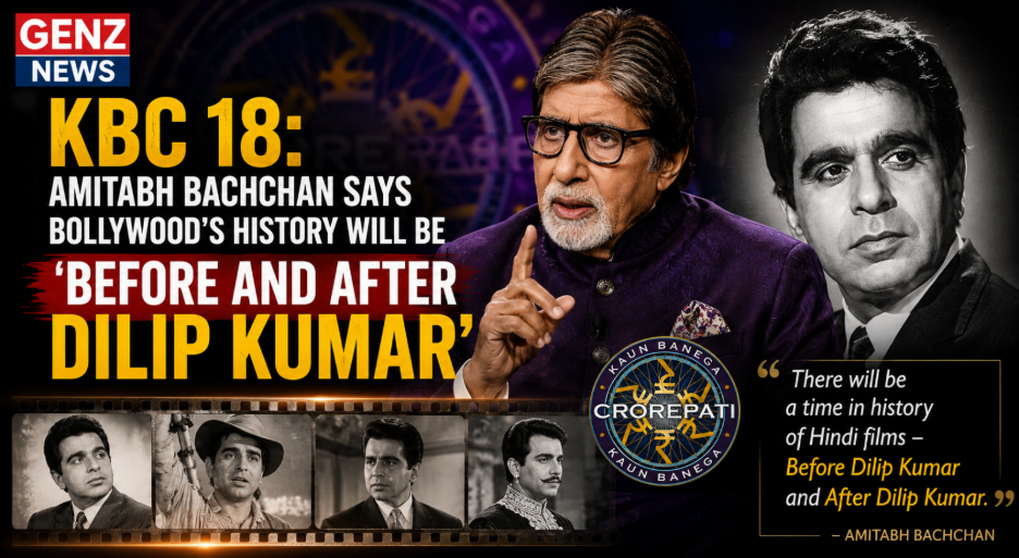 KBC 18 Amitabh Bachchan discusses Dilip Kumar and his impact on Bollywood history