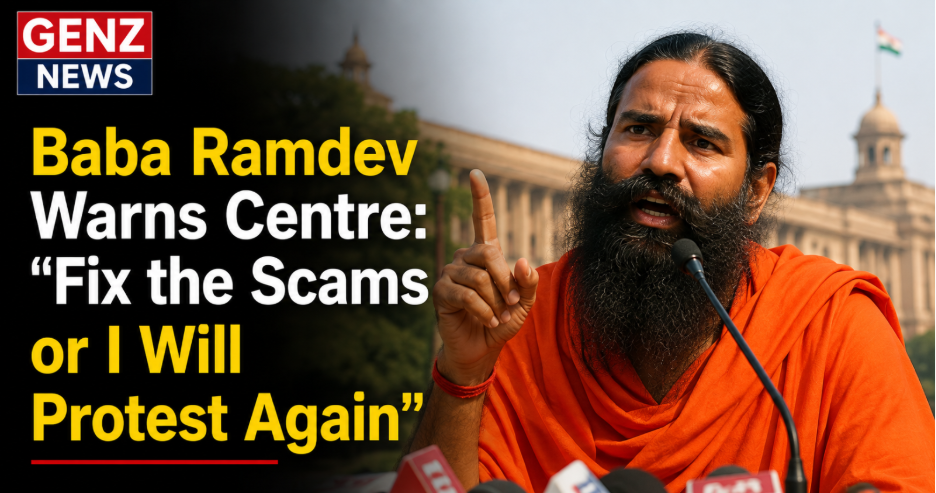 Baba Ramdev warning Centre over scams and threatening to protest again
