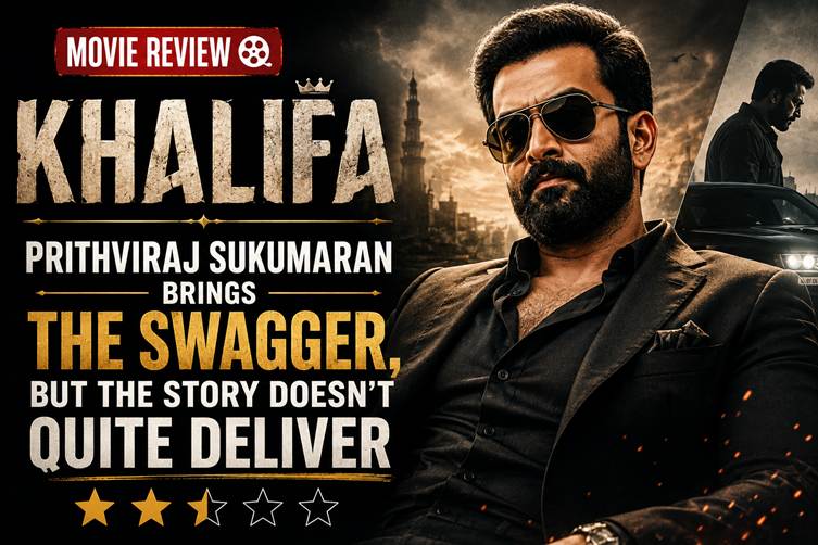 Khalifa movie review featuring Prithviraj Sukumaran and his powerful screen presence